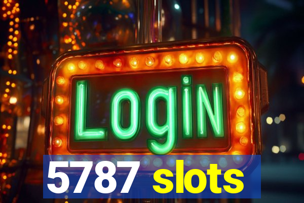 5787 slots